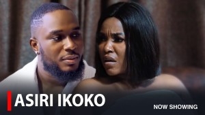 ASIRI IKOKO - A Nigerian Yoruba Movie