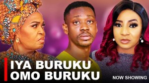 IYA BURUKU OMO BURUKU