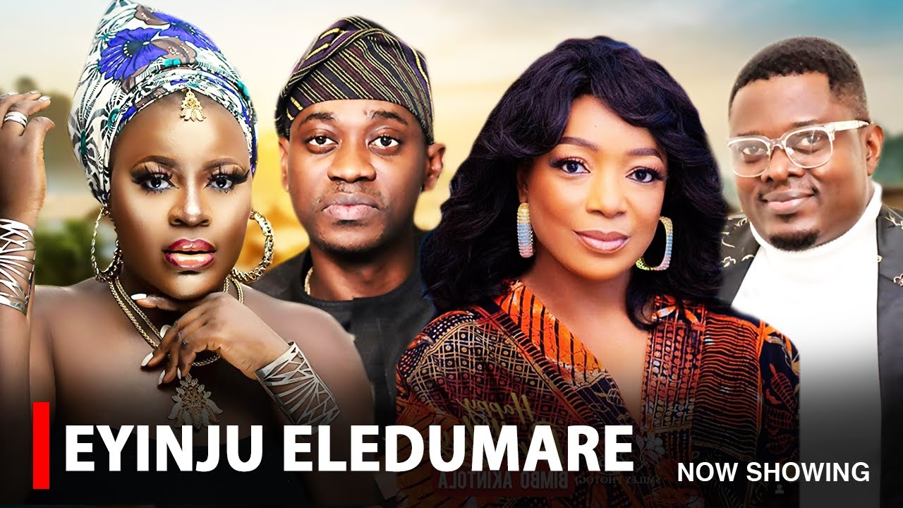 EYINJU ELEDUMARE - A Nigerian Yoruba Movie