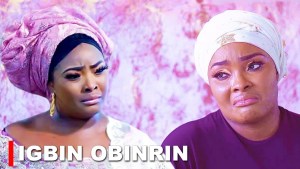 IGBIN OBINRIN -A Nigerian Yoruba Movie