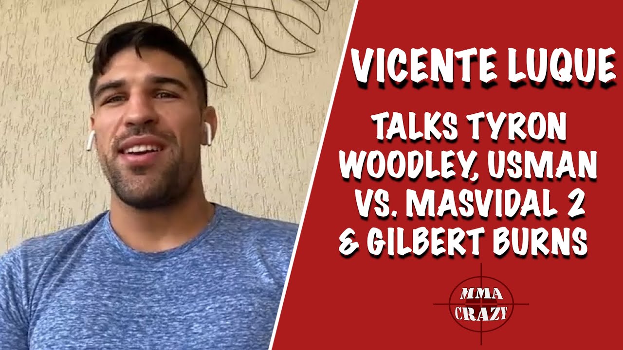 Full Vicente Luque Interview, talks Tyron Woodley fight, Usman vs Masvidal 2 & Gilbert Burns background