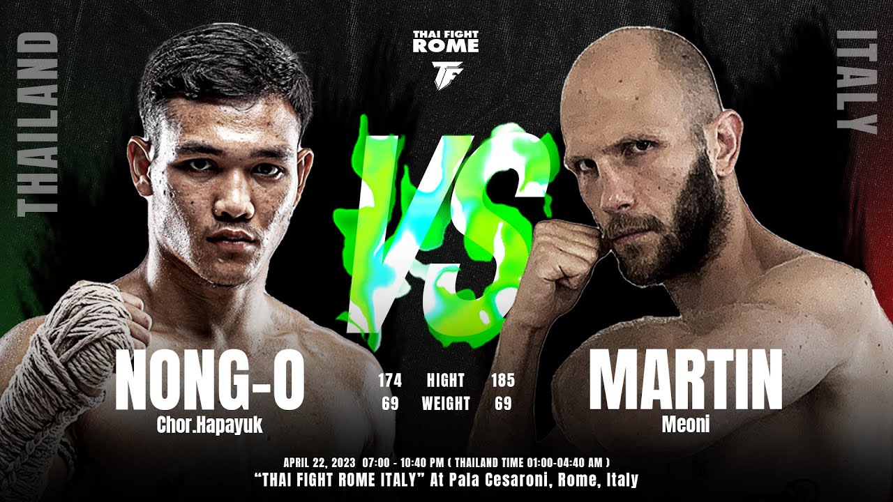 น้องโอ ช.ห้าพยัคฆ์ VS Martin Meoni - THAI FIGHT ROME | ไทยไฟท์โรม