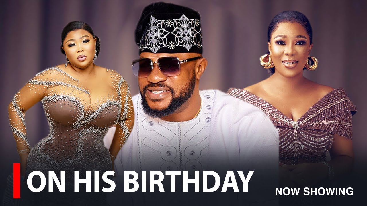 ON HIS BIRTHDAY - A Nigerian Yoruba Movie