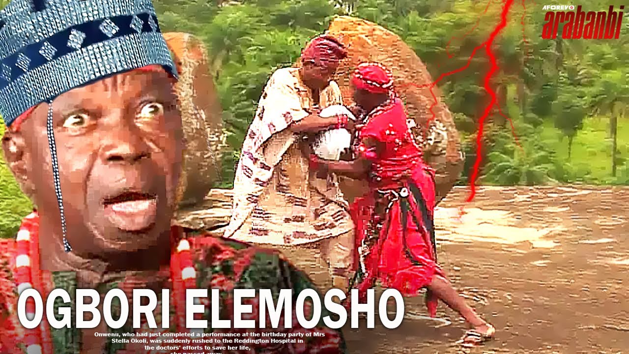 OGBORI ELEMOSHO : TRENDING CLASSIC YORUBA MOVIE - like OFIN IYA OKO MI but shorter