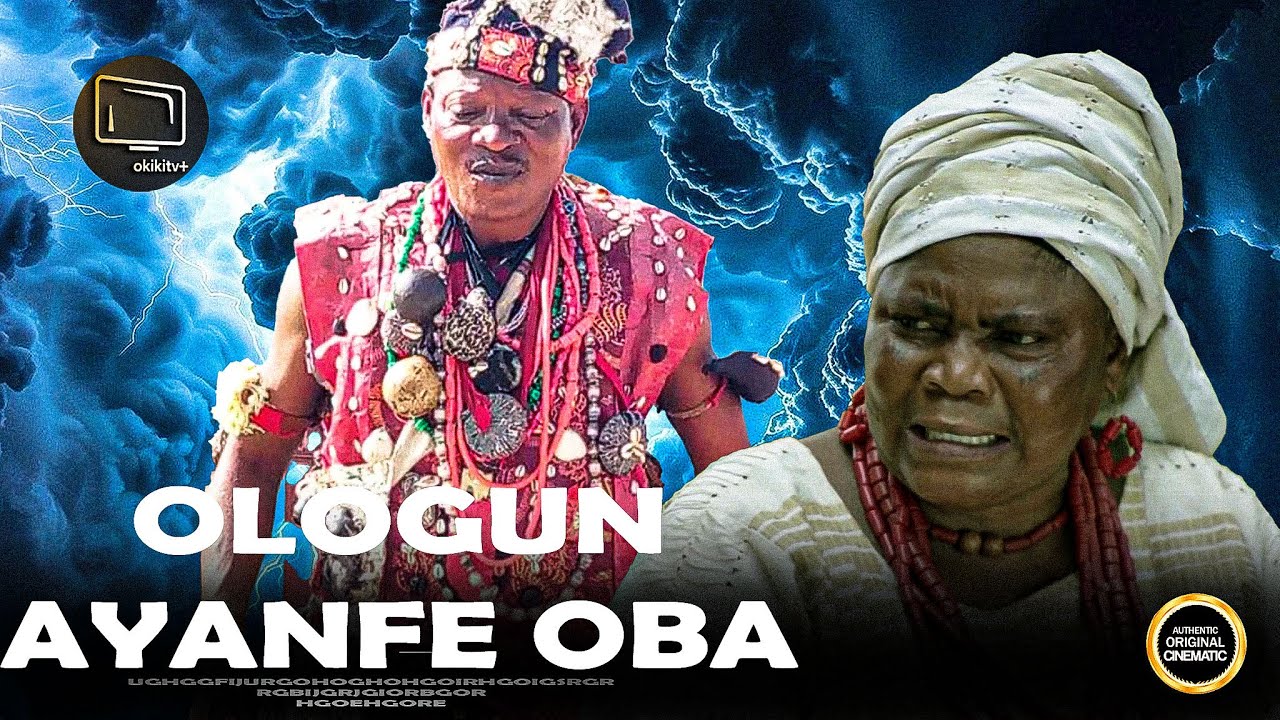 Ologun Ayanfe Oba poster - similar to AGBA OSIKA ELEYE