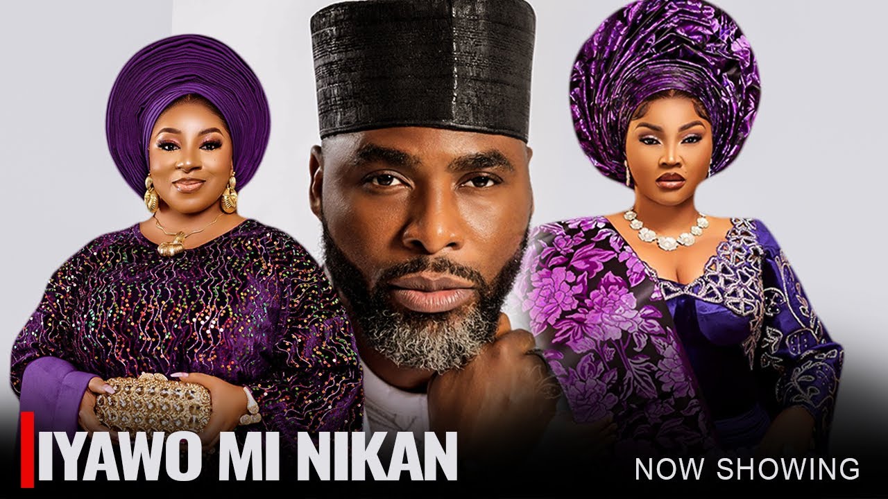 IYAWO MI NIKAN - A Nigeria Yoruba Movie