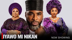 IYAWO MI NIKAN - A Nigeria Yoruba Movie