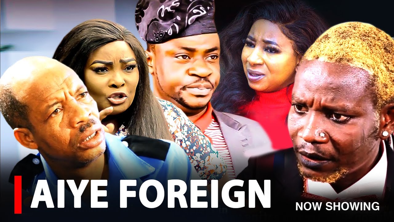 AIYE FOREIGN - A Nigerian Yoruba Movie