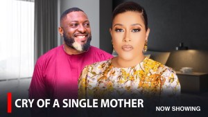 CRY OF A SINGLE MOTHER - A Nigerian Yoruba Movie