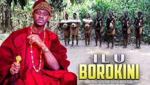 ILU BOROKINI : TRENDING NIGERIA YORUBA MOVIE