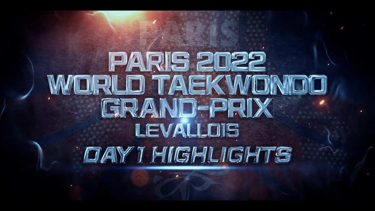 Day 1 Highlights I Paris 2022 World Taekwondo Grand Prix