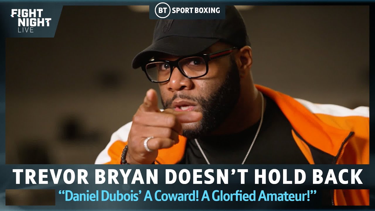 "Daniel Dubois' A Coward! A Glorified Amateur!" 😤 Trevor Bryan DOESN'T HOLD BACK In Exclusive background
