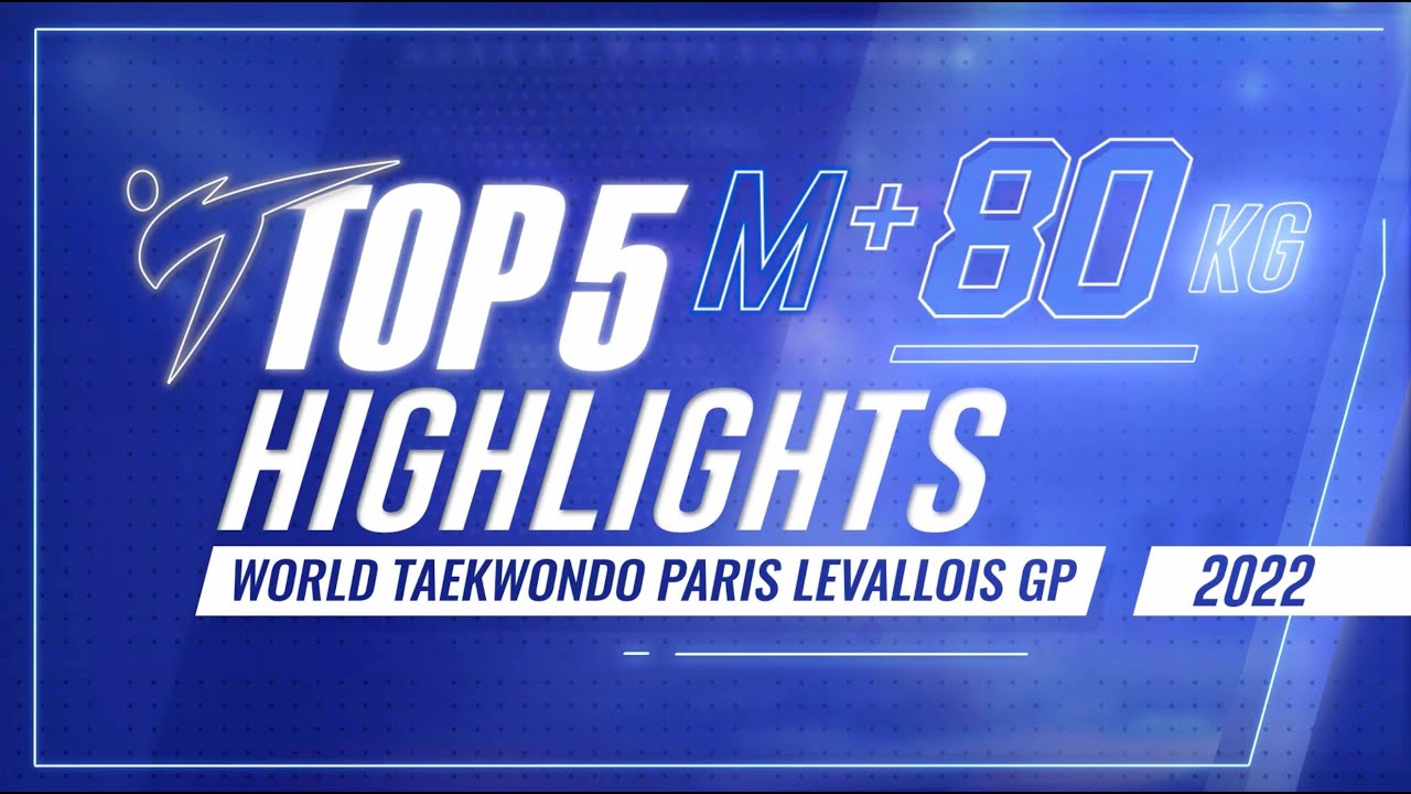 TOP 5 HIGHLIGHTS MEN +80KG CATEGORY / WT PARIS-LEVALLOIS GP 2022