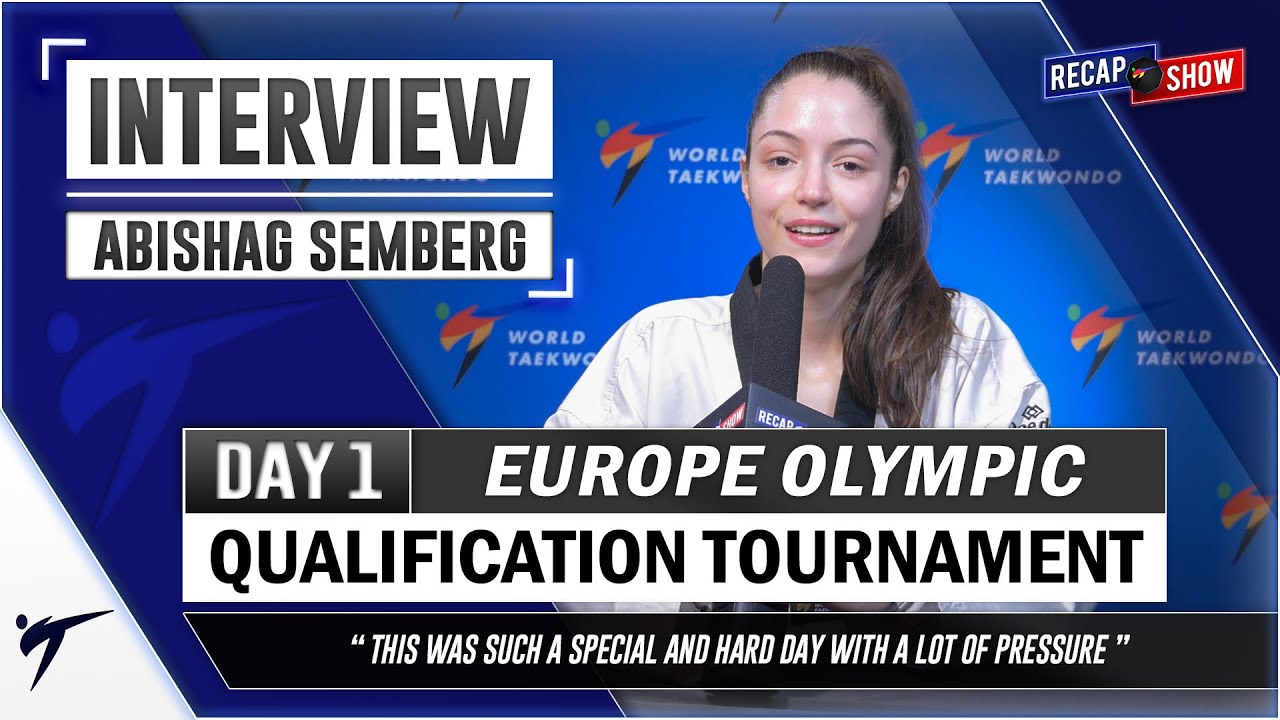 ABISHAG SEMBERG POST FIGHTS INTERVIEW 2021 WT EUROPEAN OLYMPIC QUALIFICATION background