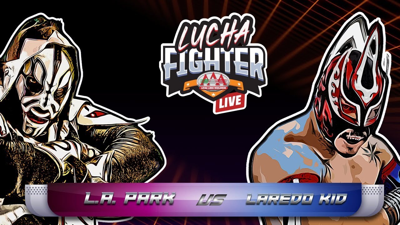 LA PARK Vs LAREDO KID en LUCHA FIGHTER | Lucha Libre AAA Worldwide background