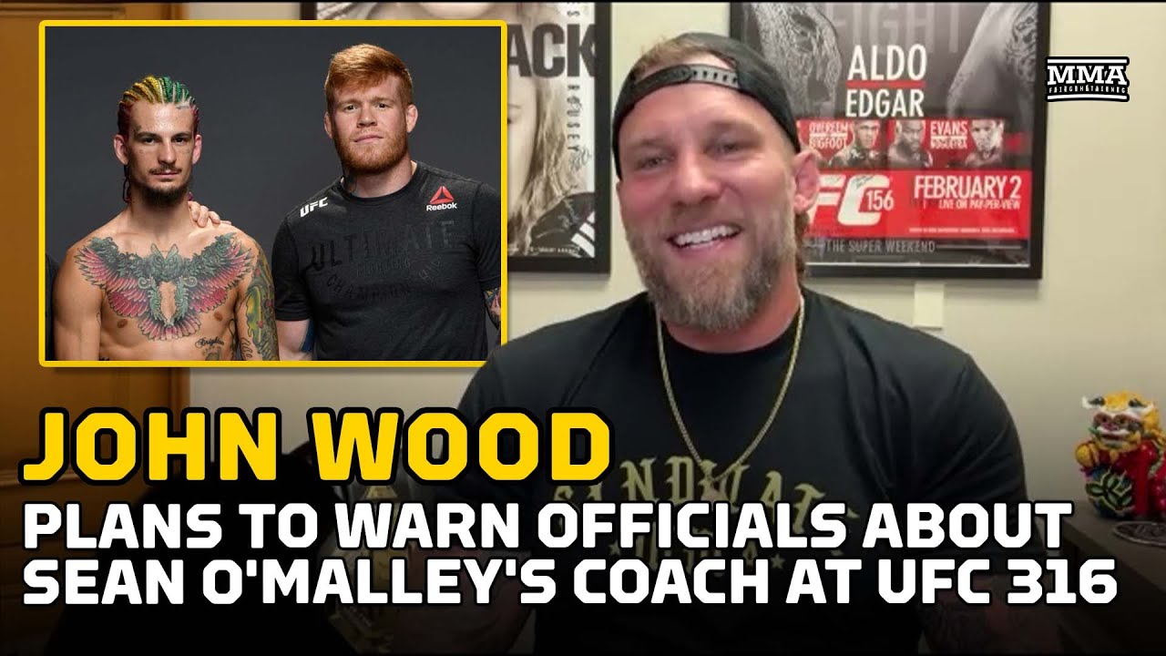 John Wood Plans to Warn Officials About Sean O'Malley's Coach Ahead of UFC 316 - MMA Fighting background