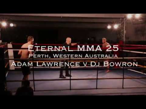 ETERNAL MMA 25 - DJ BOWRON VS ADAM LAWRENCE - MMA FIGHT VIDEO backdrop