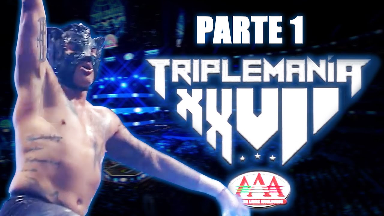 TRIPLEMANÍA XXVII Parte 1 | Lucha Libre AAA Worldwide background
