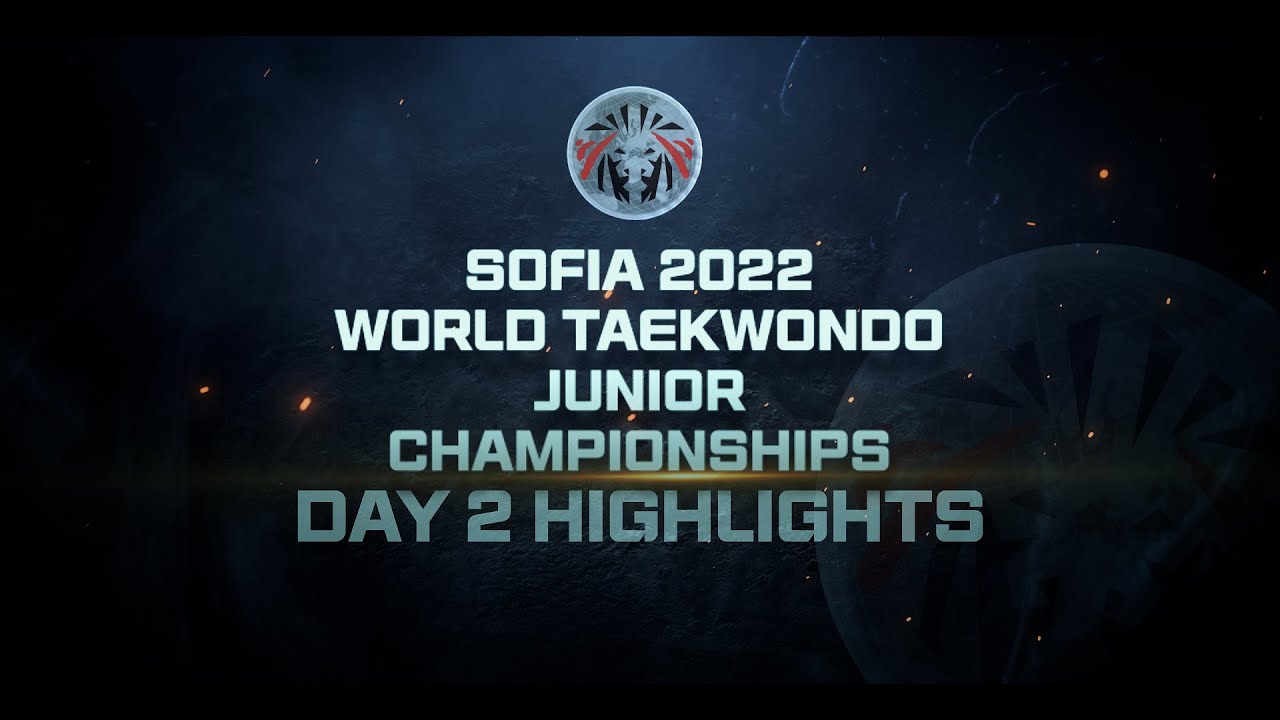 Day 2 Highlights I Sofia 2022 World Taekwondo Junior Championships