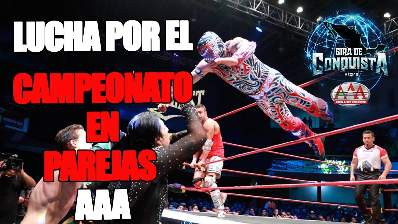 Lucha por el CAMPEONATO DE PAREJAS en Monterrey | Lucha Libre AAA Worldwide