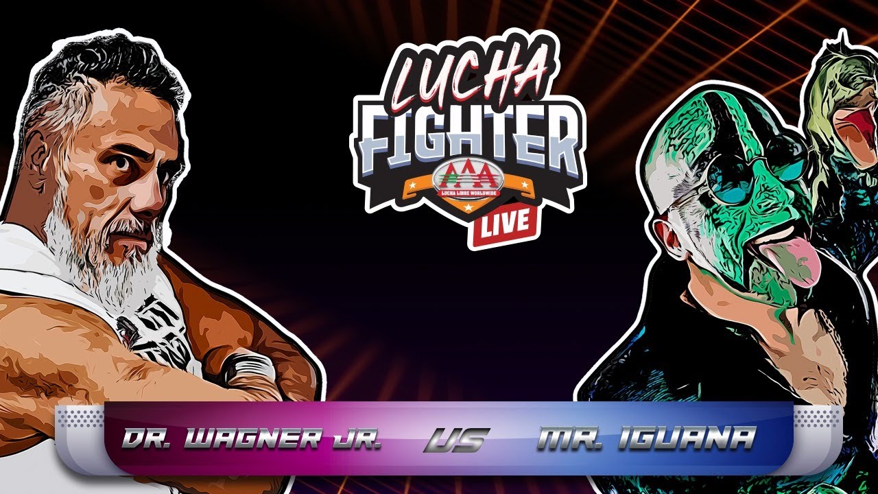 DR WAGNER JR Vs MR IGUANA en LUCHA FIGHTER | Lucha Libre AAA Worldwide background