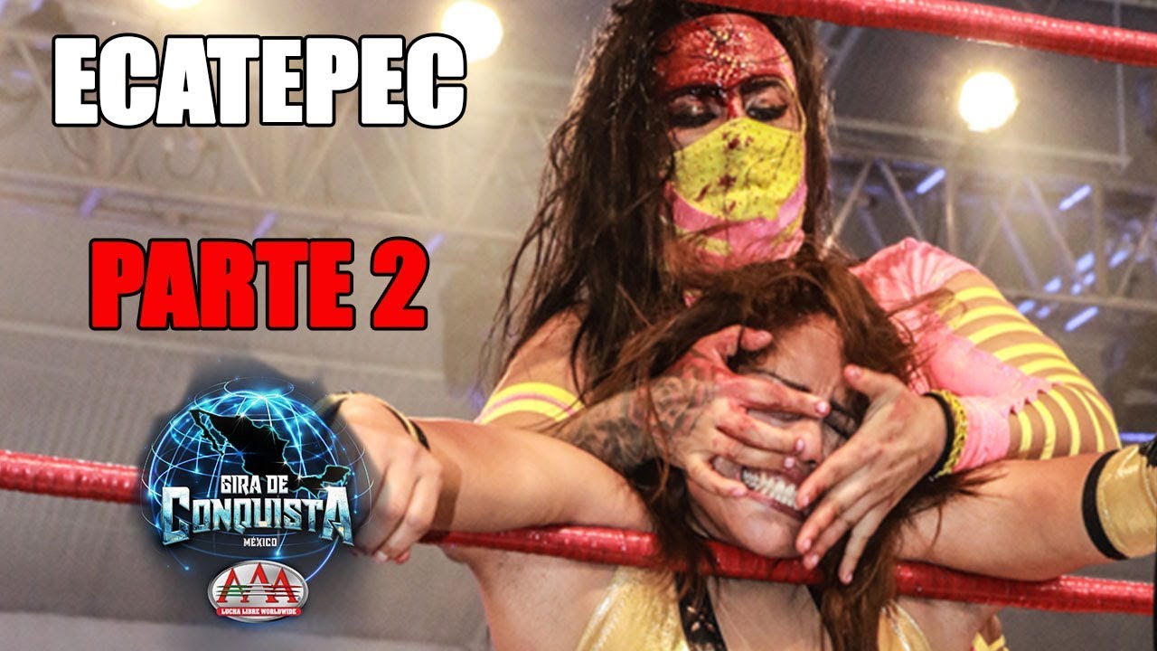 ECATEPEC Parte 2 - Lucha Libre AAA Worldwide 2018 background