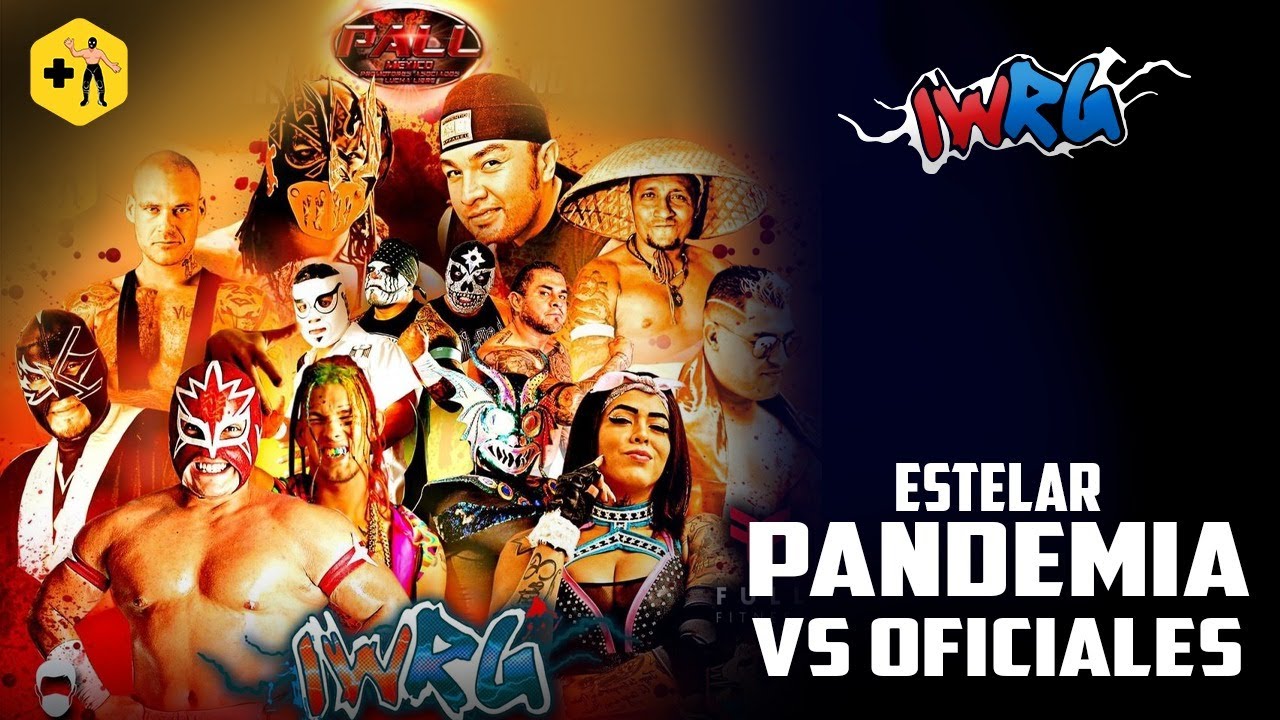 EN VIVO: Pandemia vs Oficiales | IWRG