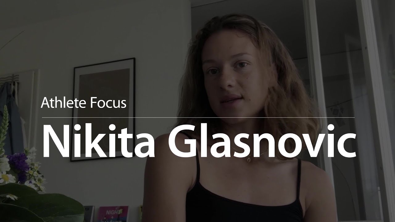 Athlete Focus - Nikita Glasnovic
