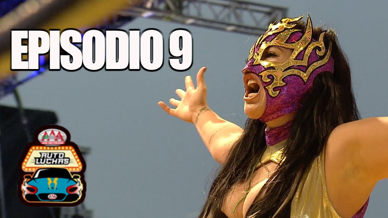 ¡LA HIEDRA DESATADA en AUTO LUCHAS AAA! | Episodio 9 | Lucha Libre AAA Worldwide background