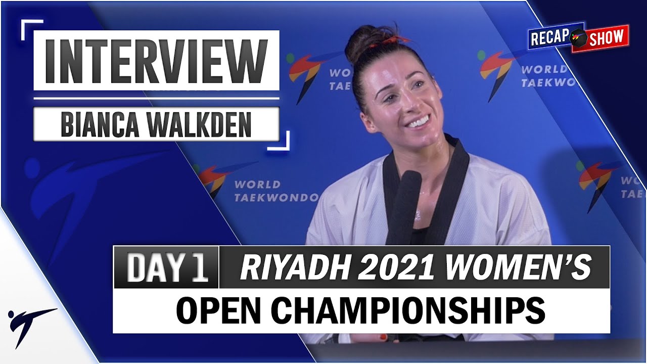 BIANCA WALKDEN POST FIGHTS INTERVIEW - 2021 RIYADH WORLD TAEKWONDO WOMEN'S OPEN CHAMPIONSHIPS