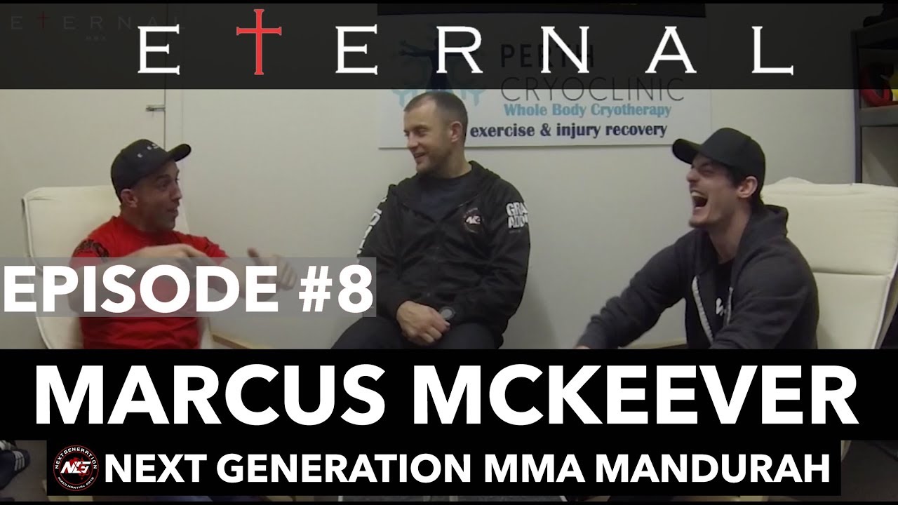 EPISODE 8: ETERNAL MMA UNCENSORED PODCAST - MARCUS MCKEEVER (NEXT GEN MMA MANDURAH) background