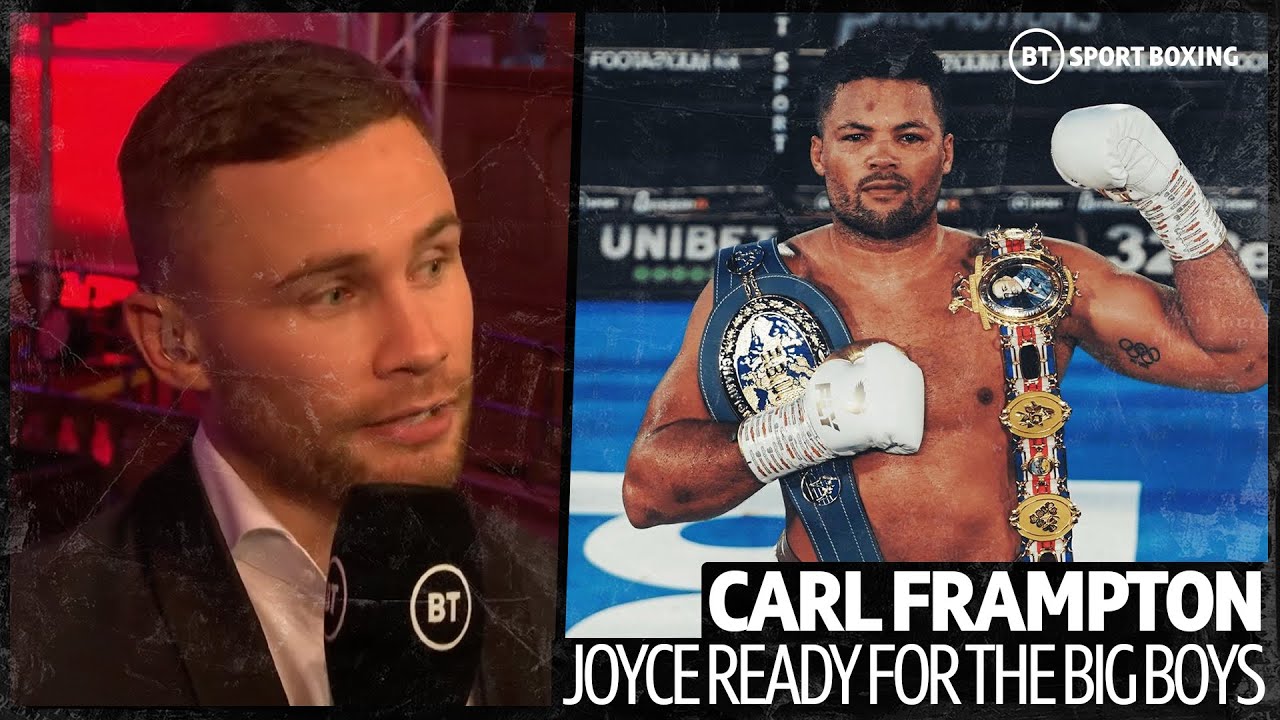 "Joe Joyce is ready for the big boys!" Frampton and Haye back Joyce to step up