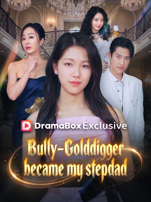 Bully-Golddigger became my stepdad poster