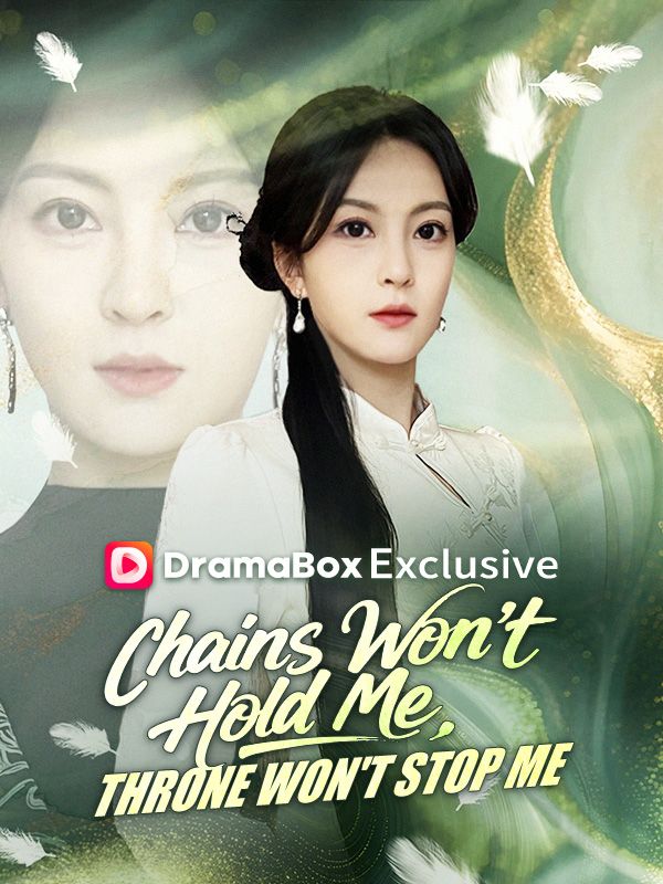 Chains Won't Hold Me, Throne Won't Stop Me poster