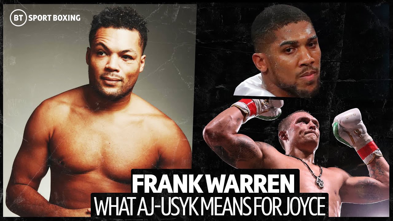 What Anthony Joshua v Oleksandr Usyk Means For Joe Joyce! Frank Warren Has An Eight Week Target