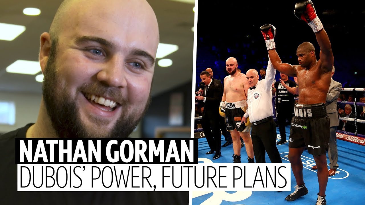 Nathan Gorman: I've watched Dubois knockout a few times, I never want to watch it again background
