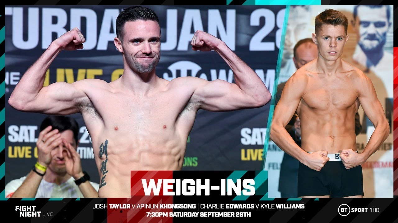 Live weigh-ins: Josh Taylor v Apinun Khongsong, Charlie Edwards v Kyle Williams