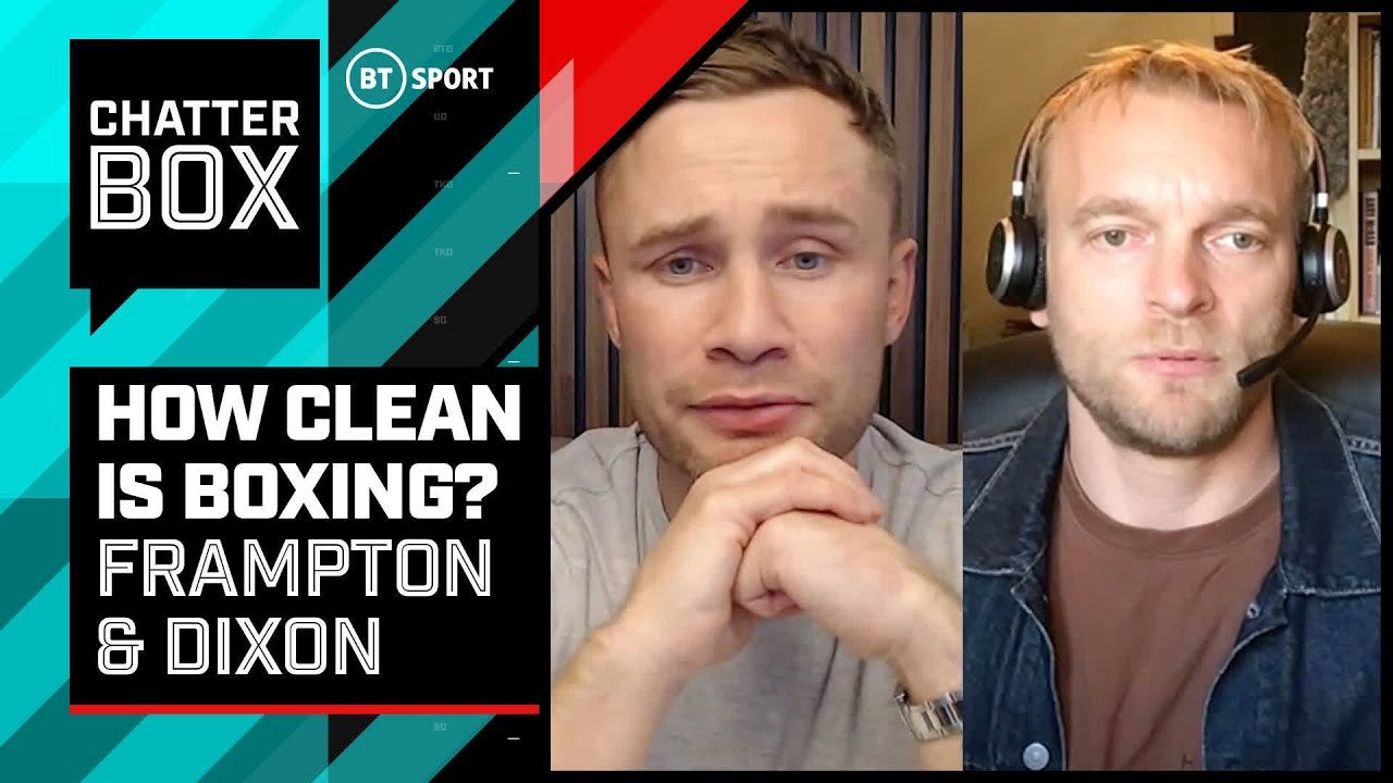 How Clean Is Boxing? ChatterBox Special with Tris Dixon and Carl Frampton