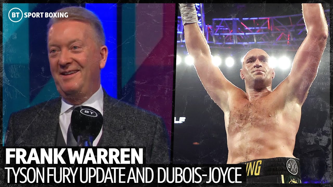 Frank Warren gives Tyson Fury update and discusses Dubois-Joyce background