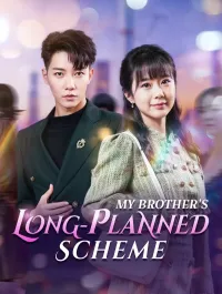 My Brother's Long-Planned Scheme