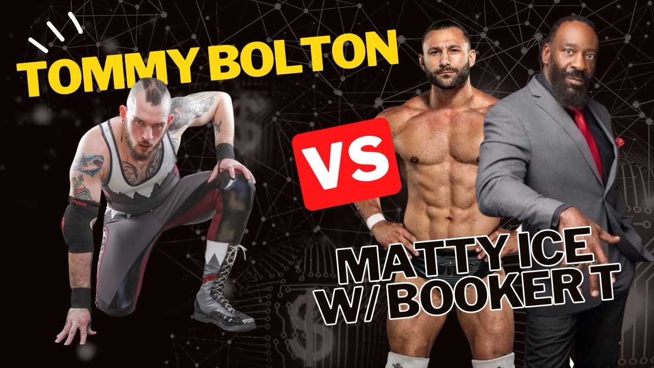 Tommy Bolton vs Matt Vine (aka Matty Ice) w/Booker T background