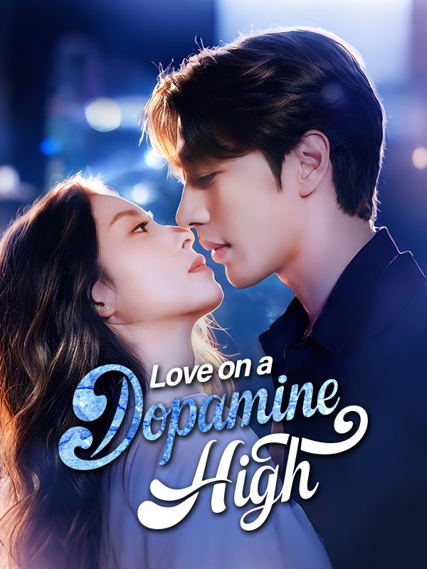 Love on a Dopamine High poster