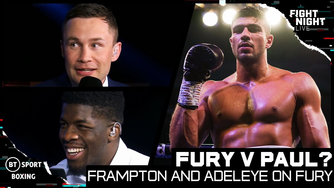 'Tommy Fury Should NOT Be Chasing Jake Paul' - Carl Frampton And David Adeleye On Fury's Next Move