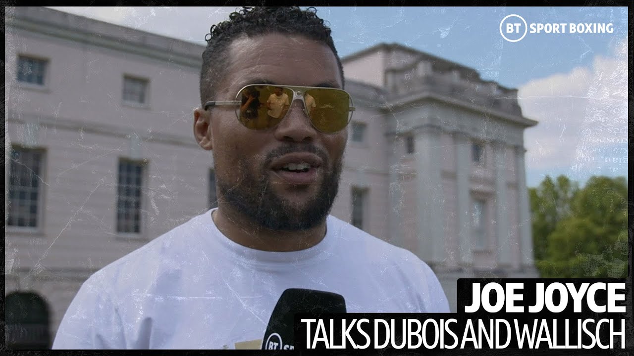 Joe Joyce plans on fighting Tyson Fury and Anthony Joshua after ending the Daniel Dubois hype train