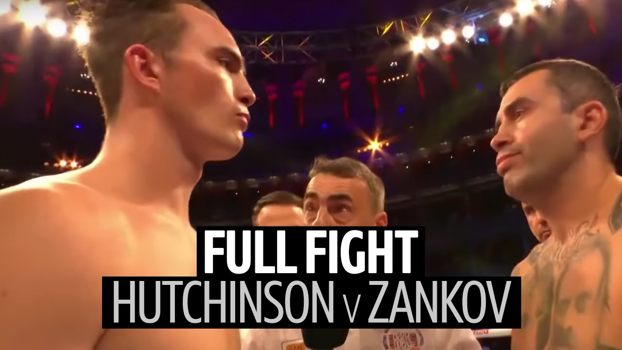 Career best performance? Willy Hutchinson v Borislav Zankov full fight background