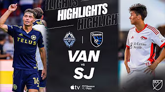Vancouver Whitecaps FC vs. San Jose Earthquakes | Full Match Highlights | Berhalter TWO GOLAZOS! backdrop