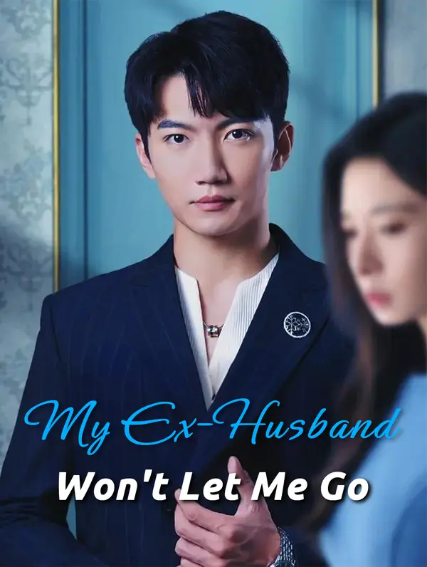 My Ex-Husband Won't Let Me Go poster