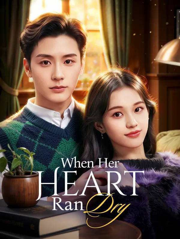 When Her Heart Ran Dry poster