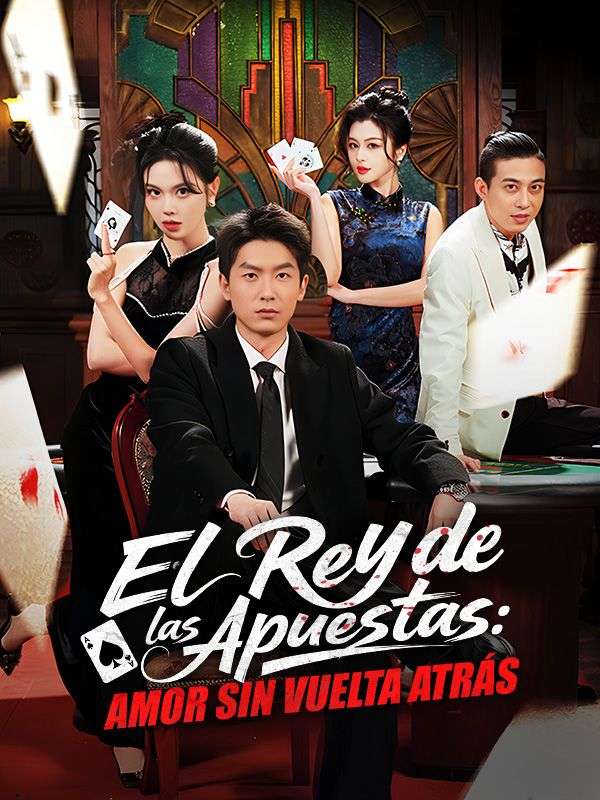 El rey de las apuestas: amor sin vuelta atrás poster
