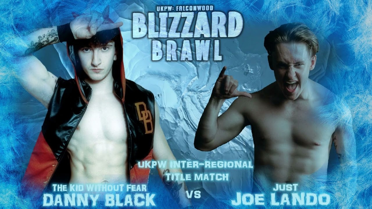 UKPW Event Centre - UKPW:Falconwood - Blizzard Brawl Match Card Run Down
